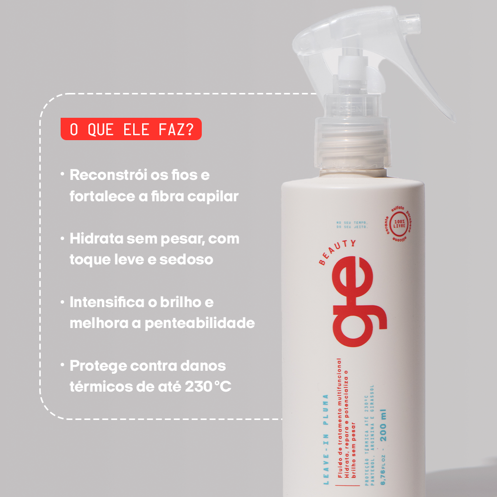 O que o leave-in pluma GE Beauty faz?
Ele reconstrói os fios e fortalece a fibra capilar
Hidrata sem pesar, com toque leve e sedoso
Intensifica o brilho e melhora a penteabilidade
Protege contra danos térmicos de até 230ºC