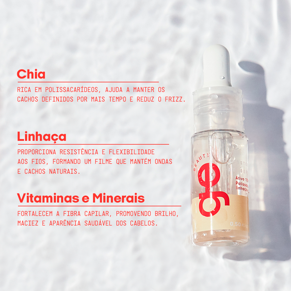 # O que o booster definição tem:
## CHIA: rica em polissacarídeos, ajuda a manter os cachos definidos por mais tempo e reduz o frizz.
## LINHAÇA: Proporciona resistência e flexibilidade aos fios, formando um filme que mantém ondas e cachos naturais.
## VITAMINAS E MINERAIS: fortalecem a fibra capilar, promovendo brilho, maciez e aparência saudável dos cabelos.