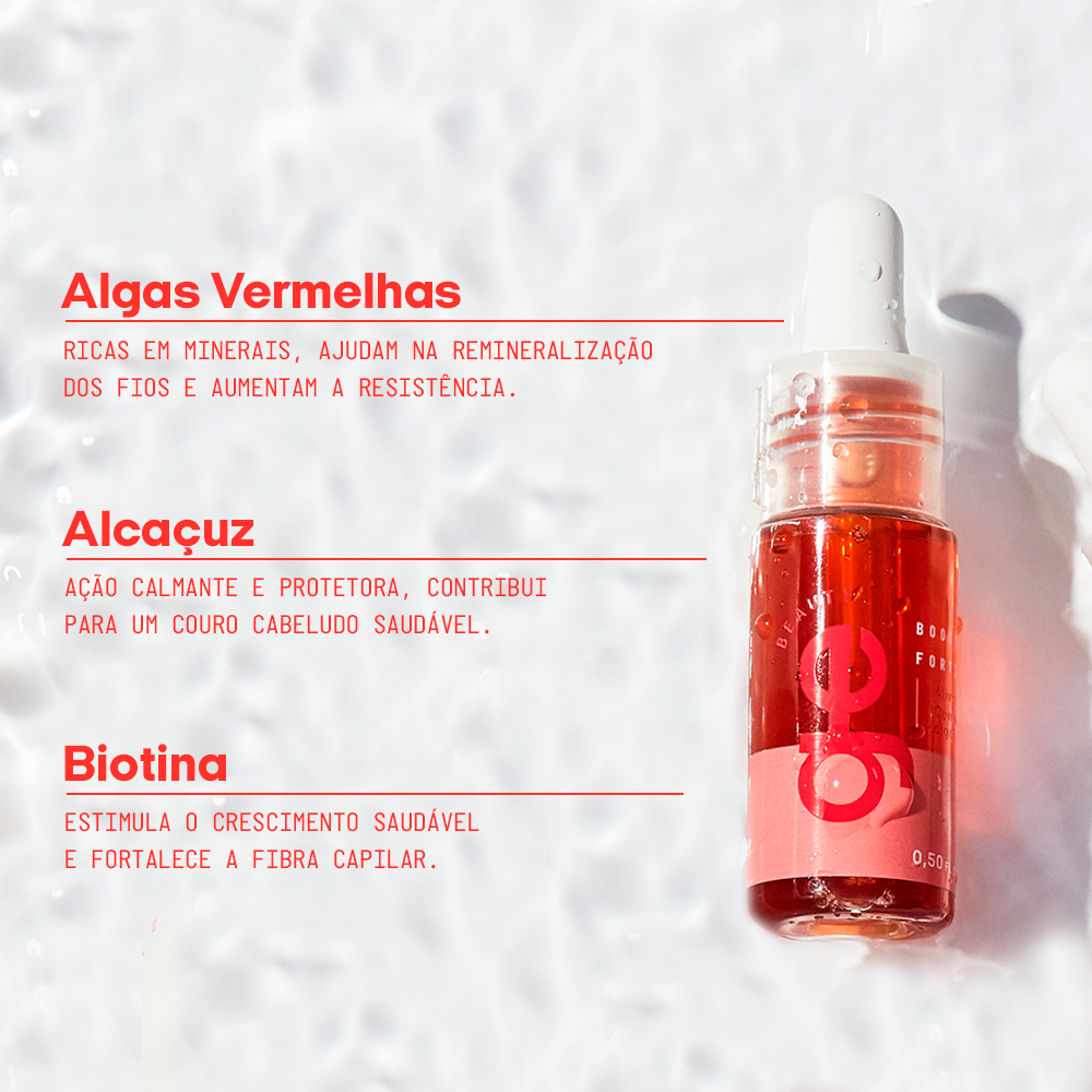 # O que o booster fortificante tem:
## Biotina: estimula o crescimento saudável e fortalece a fibra capilar.
## Algas vermelhas: ricas em minerais, ajudam na remineralização dos fios e aumentam a resistência.
## Alcaçuz: ação calmante e protetora, contribui para um couro cabeludo saudável.