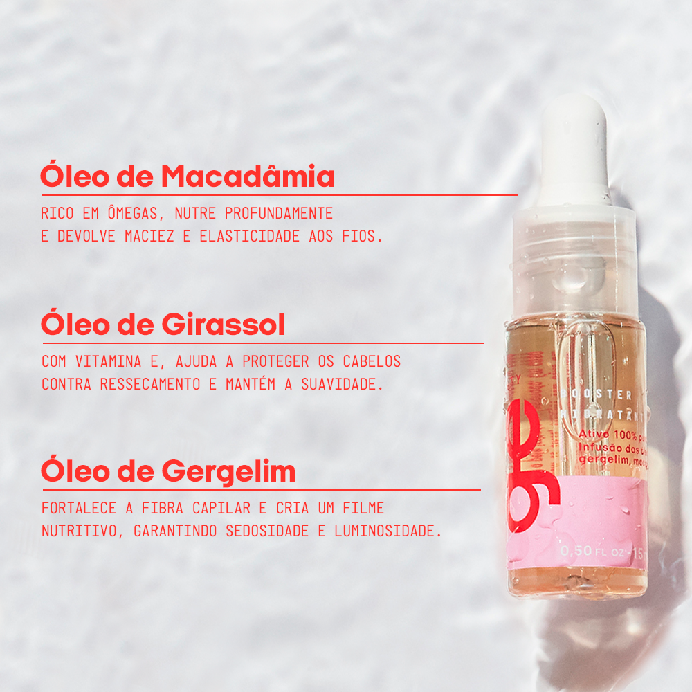 # O que o booster hidratante tem:
## ÓLEO DE MACADÂMIA: Rico em ômegas, nutre profundamente e devolve maciez e elasticidade aos fios.
## ÓLEO DE GIRASSOL: Com vitamina E, ajuda a proteger os cabelos contra ressecamento e mantém a suavidade.
## ÓLEO DE GERGELIM: Fortalece a fibra capilar e cria um filme nutritivo, garantindo sedosidade e luminosidade.